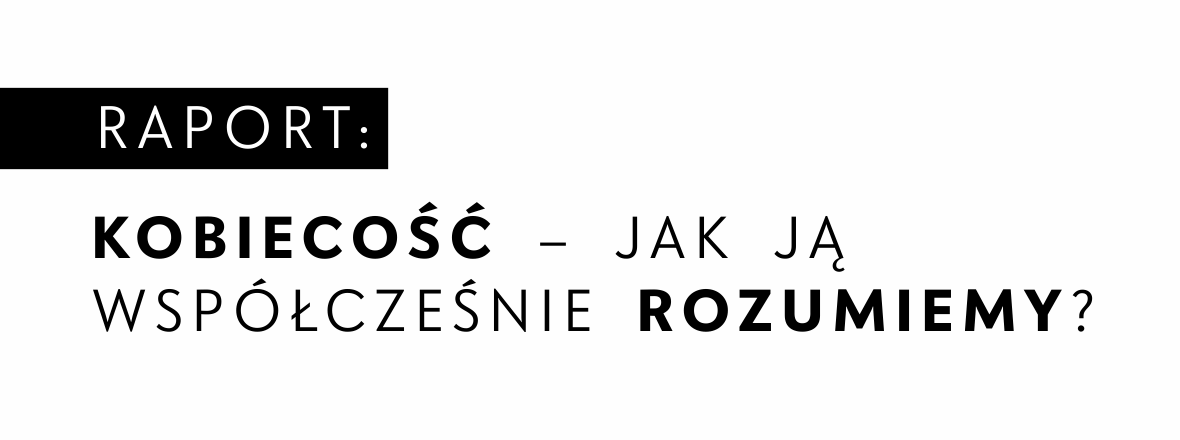 grafika kampanii kobiecość – jak ją współcześnie rozumiemy